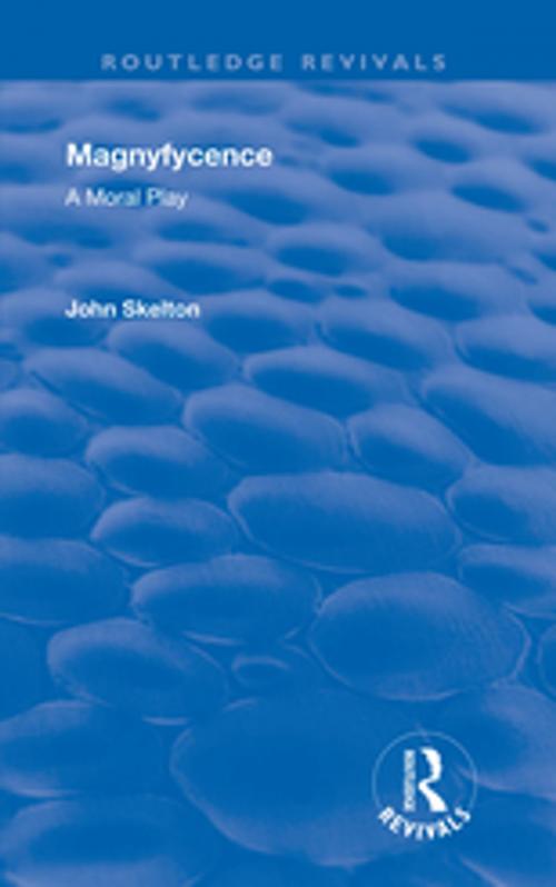 Cover of the book Magnyfycence by John Skelton, Taylor and Francis