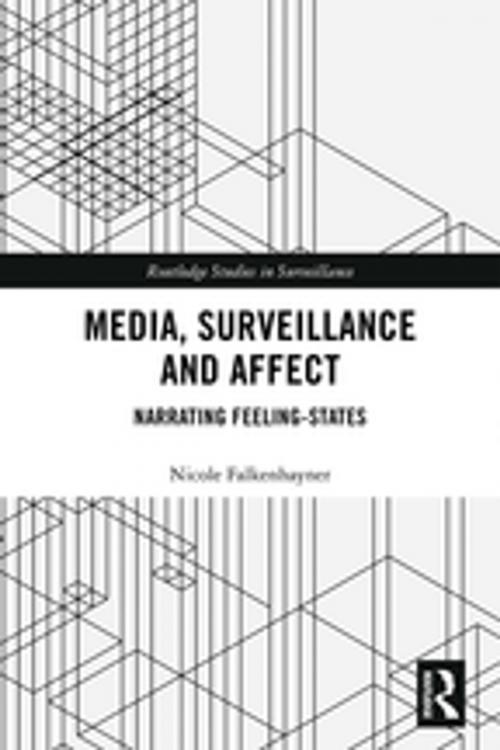 Cover of the book Media, Surveillance and Affect by Nicole Falkenhayner, Taylor and Francis