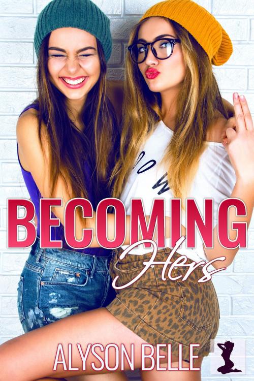 Cover of the book Becoming Hers by Alyson Belle, Alyson Belle