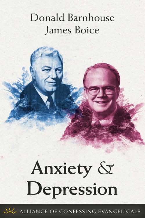 Cover of the book Anxiety and Depression by Donald Barnhouse, Alliance of Confessing Evangelicals