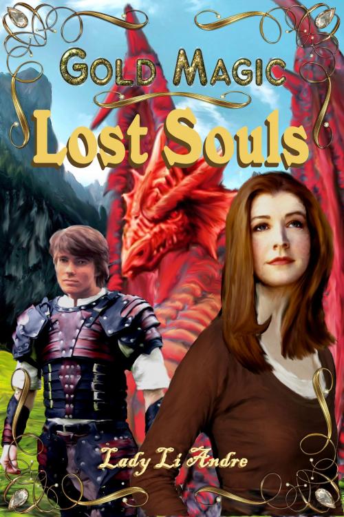 Cover of the book Gold Magic: Lost Souls by Lady Li Andre, Lady Li Andre