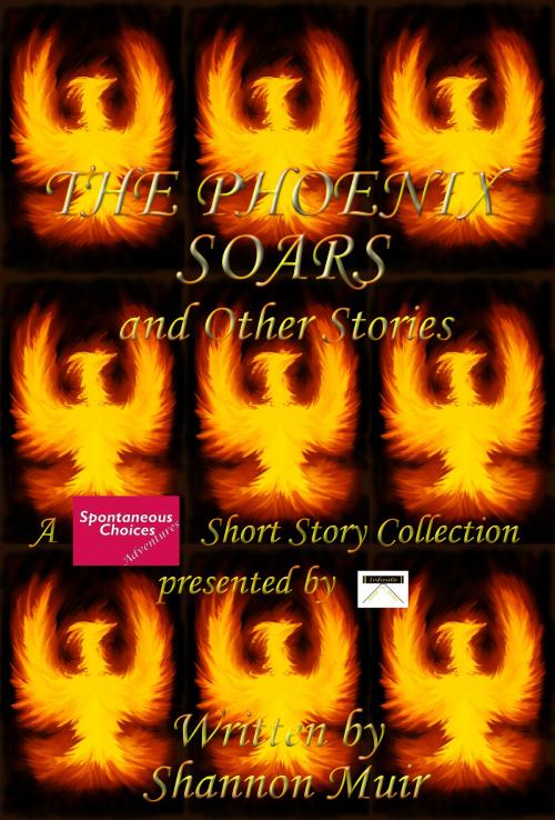 Cover of the book The Phoenix Soars and Other Stories by Shannon Muir, Shannon Muir