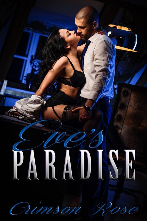 Cover of the book Eve's Paradise by Crimson Rose, Crimson Rose