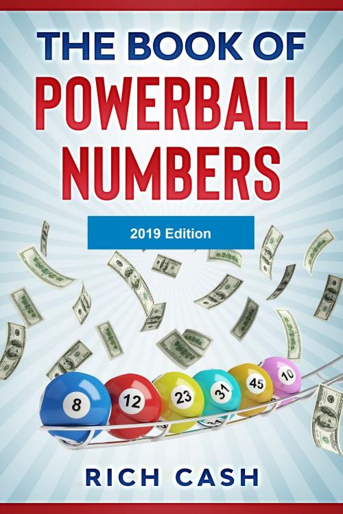 Cover of the book The Book of Powerball Numbers: 2019 Edition by Rich Cash, Rich Cash