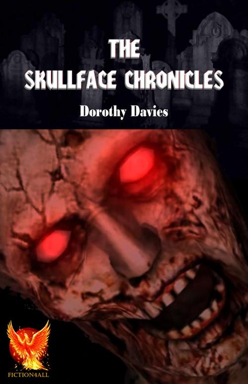 Cover of the book The Skullface Chronicles by Dorothy Davies, Fiction4All