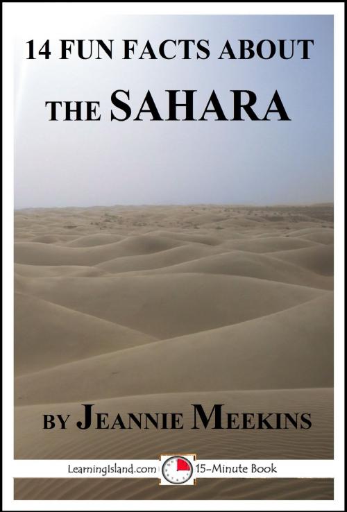 Cover of the book 14 Fun Facts About the Sahara by Jeannie Meekins, LearningIsland.com