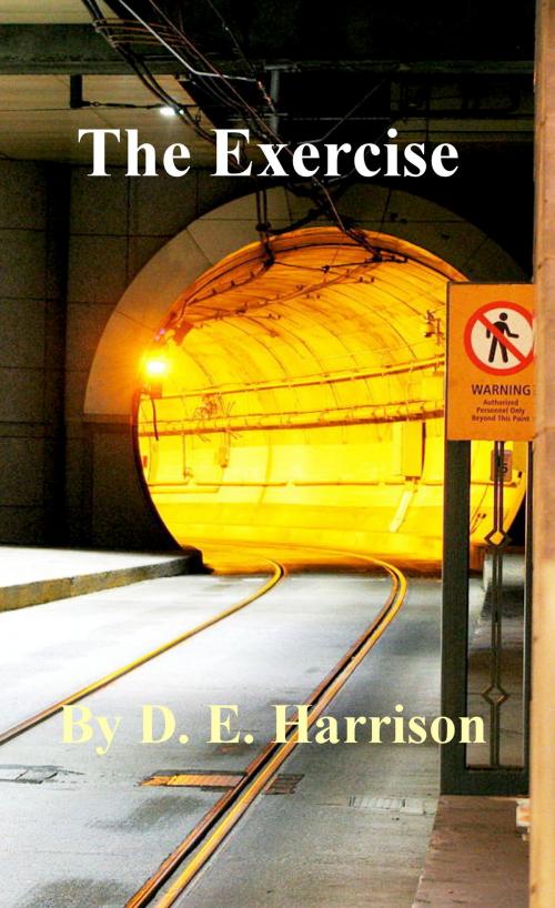 Cover of the book The Exercise by D. E. Harrison, D. E. Harrison