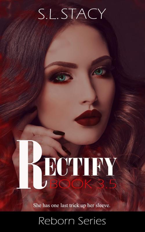 Cover of the book Rectify (Reborn Book 3.5) by S. L. Stacy, S. L. Stacy