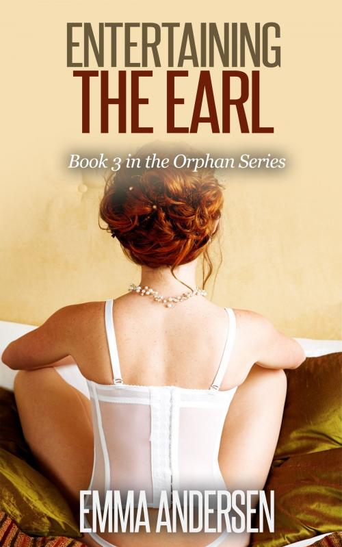 Cover of the book Entertaining the Earl by Emma Andersen, Scarlet Rose Publish