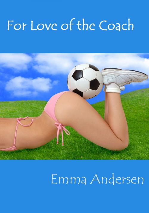 Cover of the book For Love of the Coach by Emma Andersen, Scarlet Rose Publish