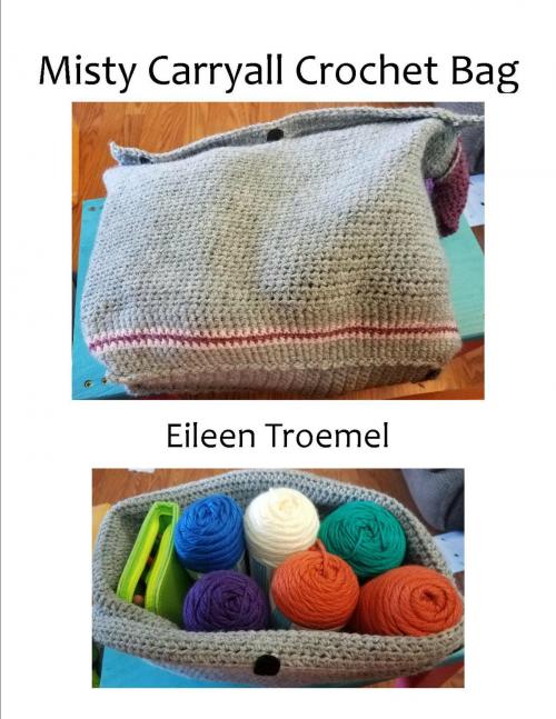 Cover of the book Misty Carryall Crochet Bag by Eileen Troemel, Eileen Troemel