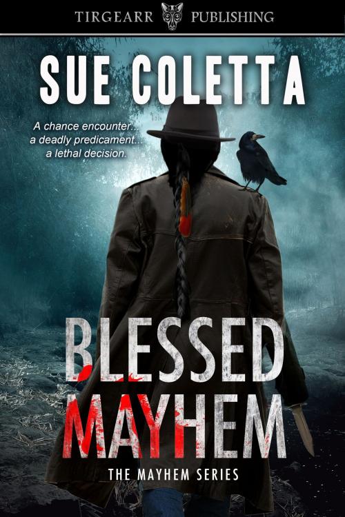 Cover of the book Blessed Mayhem by Sue Coletta, Tirgearr Publishing