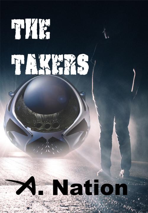 Cover of the book The Takers by A. Nation, A. Nation