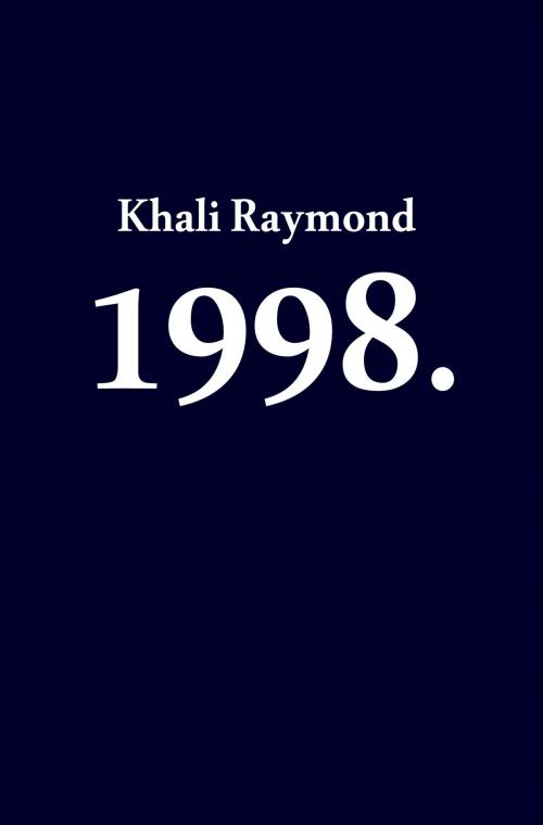 Cover of the book 1998. by Khali Raymond, Khali Raymond