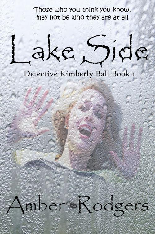 Cover of the book Lake Side by Amber Rodgers, Amber Rodgers