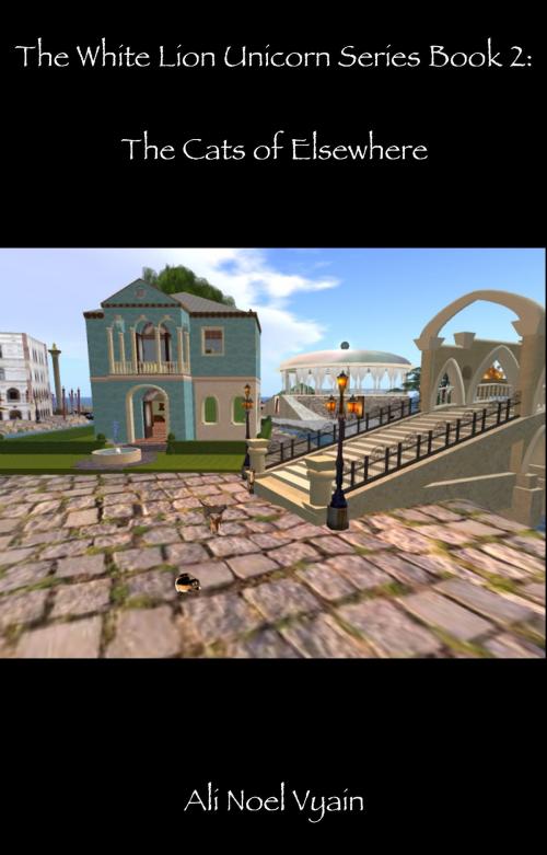 Cover of the book The Cats of Elsewhere by Ali Noel Vyain, Ali Noel Vyain