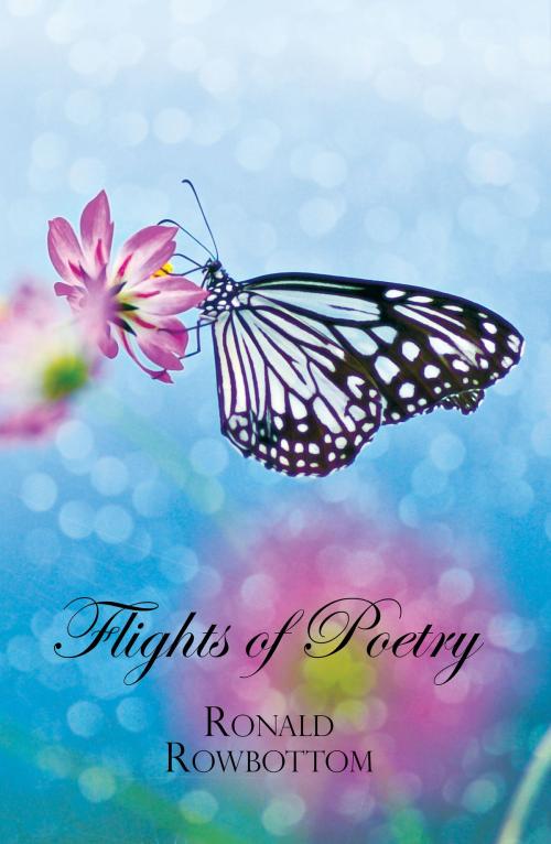 Cover of the book Flights of Poetry by Ronald Rowbottom, Austin Macauley