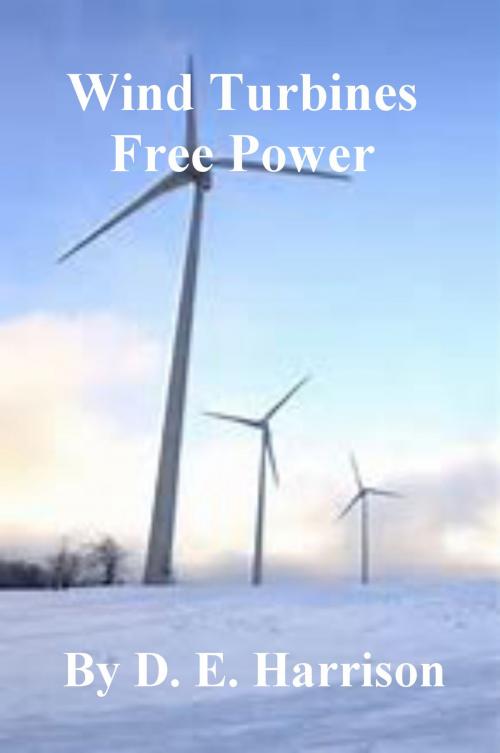 Cover of the book Wind Turbines Free Power by D. E. Harrison, D. E. Harrison