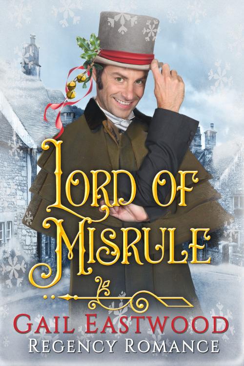 Cover of the book Lord of Misrule by Gail Eastwood, Gail Eastwood