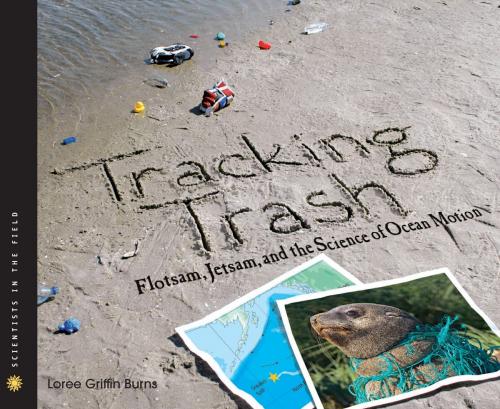 Cover of the book Tracking Trash by Loree Griffin Burns, HMH Books