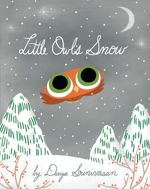 Cover of the book Little Owl's Snow by Divya Srinivasan, Penguin Young Readers Group