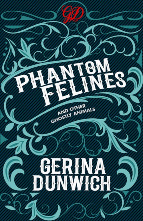 Cover of the book Phantom Felines and Other Ghostly Animals by Gerina Dunwich, Citadel Press