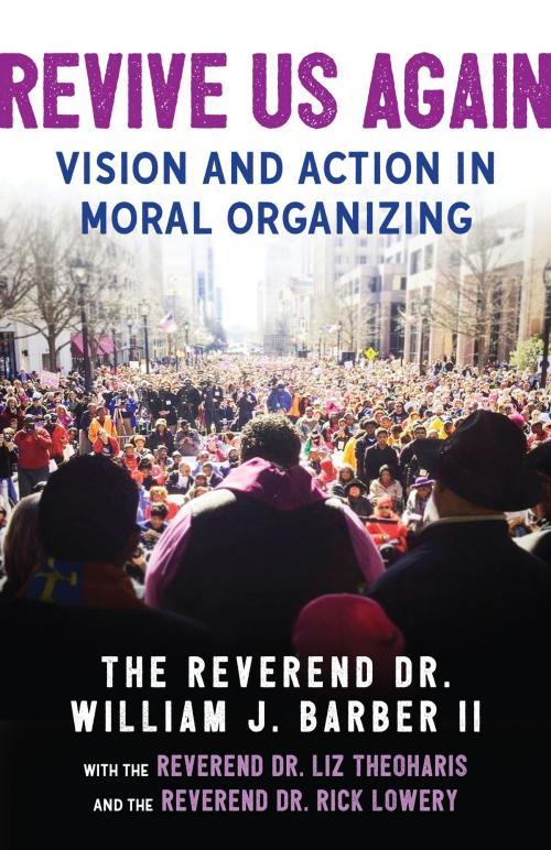 Cover of the book Revive Us Again by Rev. Dr. William J. Barber II, Rev. Dr. Rick Lowery, Rev. Dr. Liz Theoharis, Beacon Press