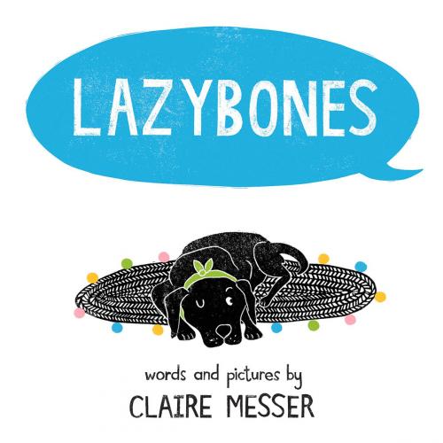 Cover of the book Lazybones by Claire Messer, Albert Whitman & Company
