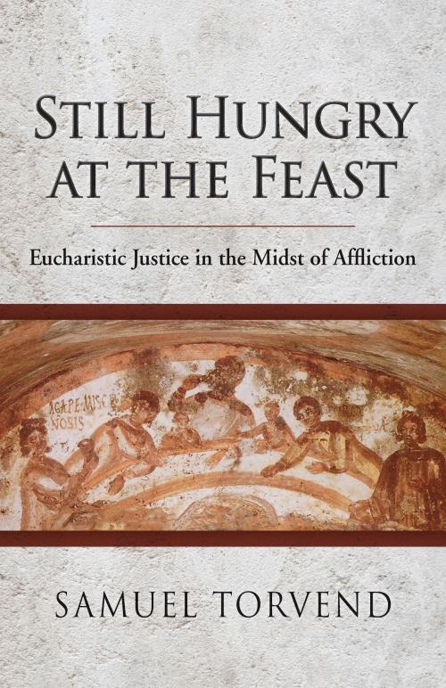 Cover of the book Still Hungry at the Feast by Samuel Torvend, Liturgical Press