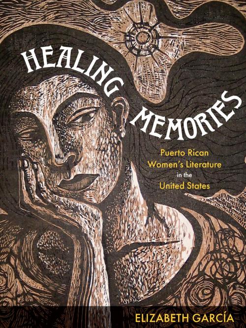 Cover of the book Healing Memories by Elizabeth Garcia, University of Pittsburgh Press