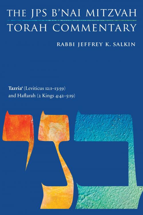 Cover of the book Tazria' (Leviticus 12:1-13:59) and Haftarah (2 Kings 4:42-5:19) by Rabbi Jeffrey K. Salkin, The Jewish Publication Society