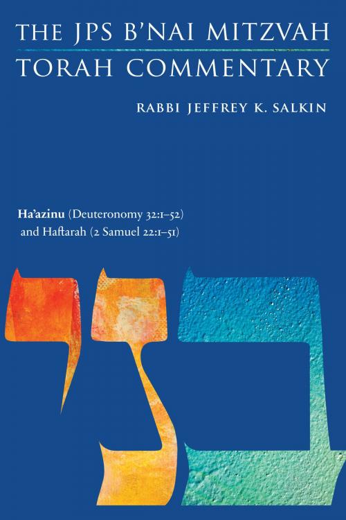 Cover of the book Ha'azinu (Deuteronomy 32:1-52) and Haftarah (2 Samuel 22:1-51) by Rabbi Jeffrey K. Salkin, The Jewish Publication Society