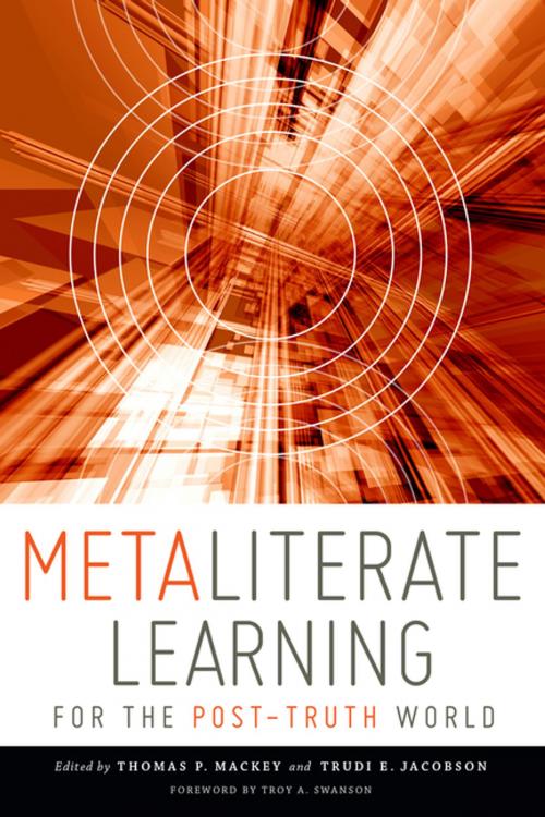 Cover of the book Metaliterate Learning for the Post-Truth World by Thomas P. Mackey, Trudi E. Jacobson, American Library Association