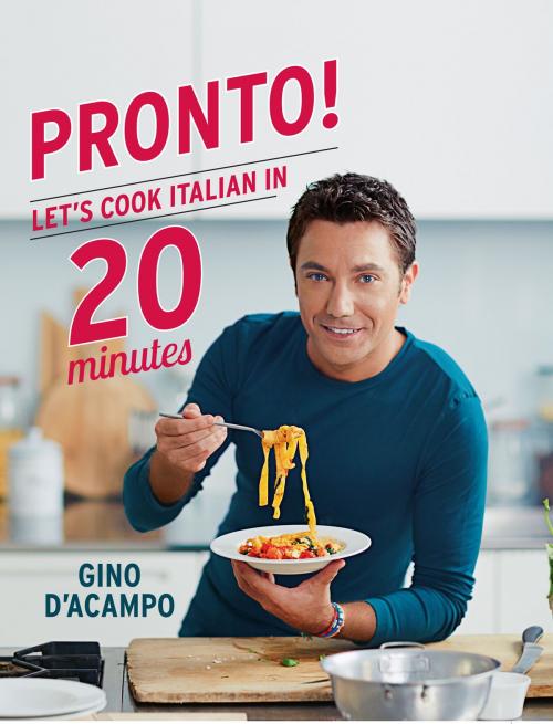 Cover of the book Pronto! by Gino D'Acampo, Octopus Books