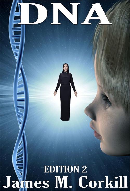 Cover of the book DNA by James M. Corkill, Author