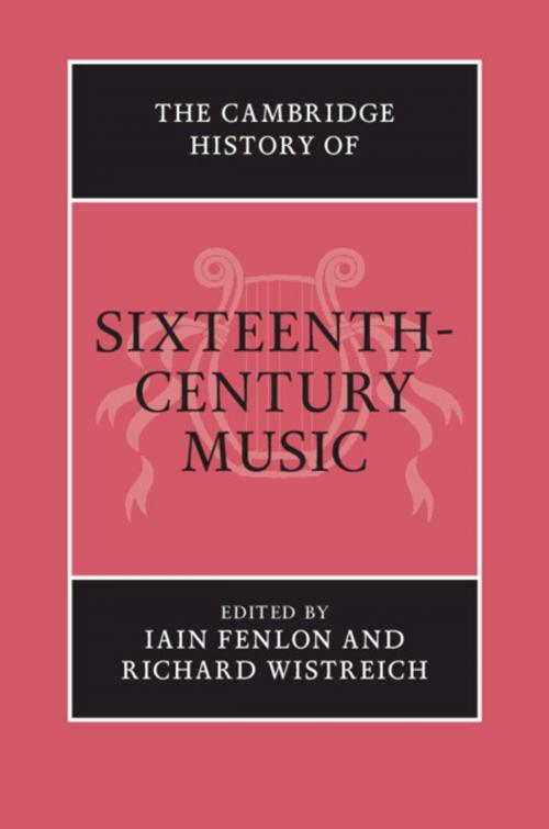 Cover of the book The Cambridge History of Sixteenth-Century Music by , Cambridge University Press