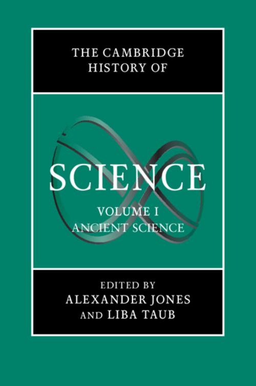 Cover of the book The Cambridge History of Science: Volume 1, Ancient Science by , Cambridge University Press