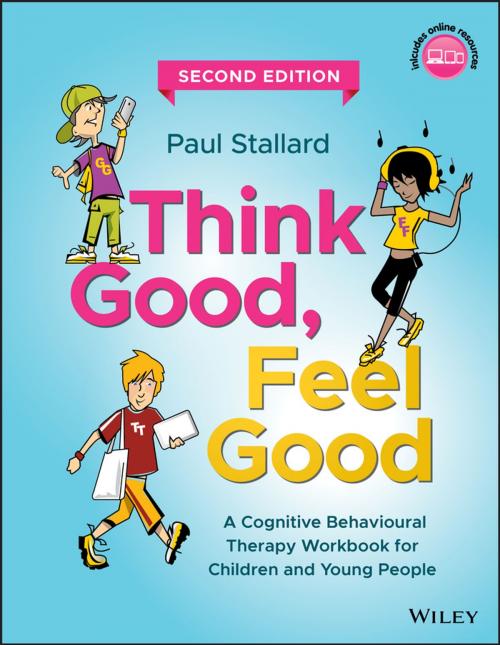 Cover of the book Think Good, Feel Good by Paul Stallard, Wiley