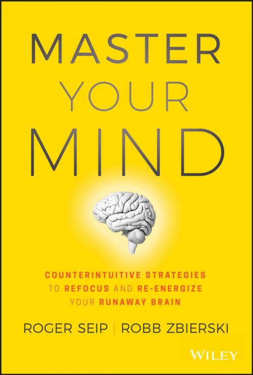 Cover of the book Master Your Mind by Roger Seip, Robb Zbierski, Wiley