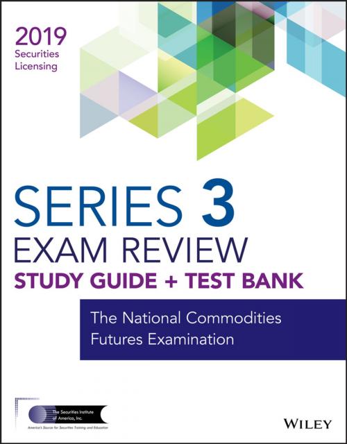 Cover of the book Wiley Series 3 Securities Licensing Exam Review 2019 + Test Bank by Wiley, Wiley