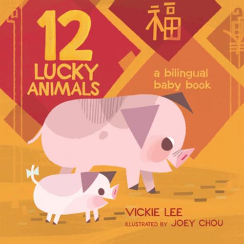 Cover of the book 12 Lucky Animals: A Bilingual Baby Book by Vickie Lee, Henry Holt and Co. (BYR)