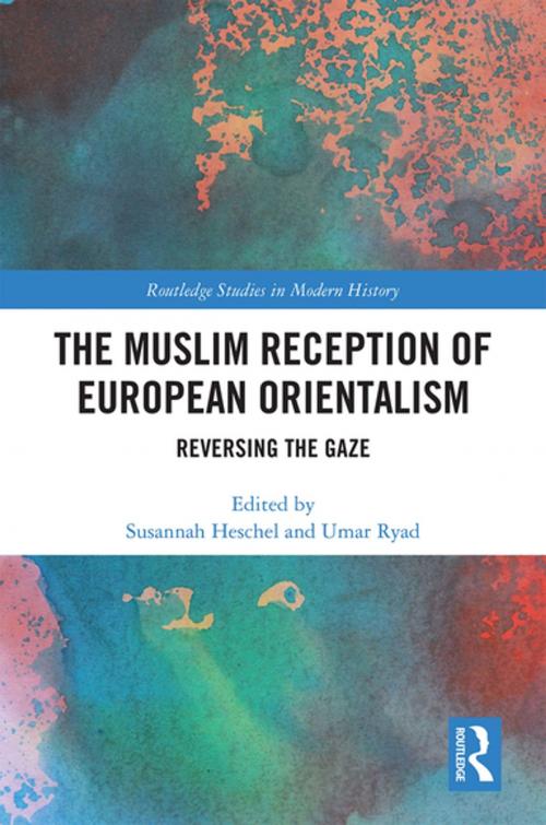 Cover of the book The Muslim Reception of European Orientalism by , Taylor and Francis