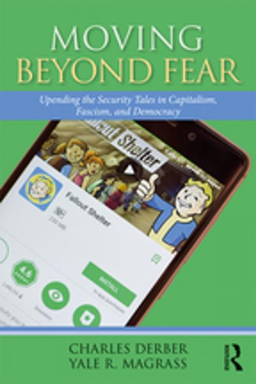 Cover of the book Moving Beyond Fear by Charles Derber, Yale R. Magrass, Taylor and Francis