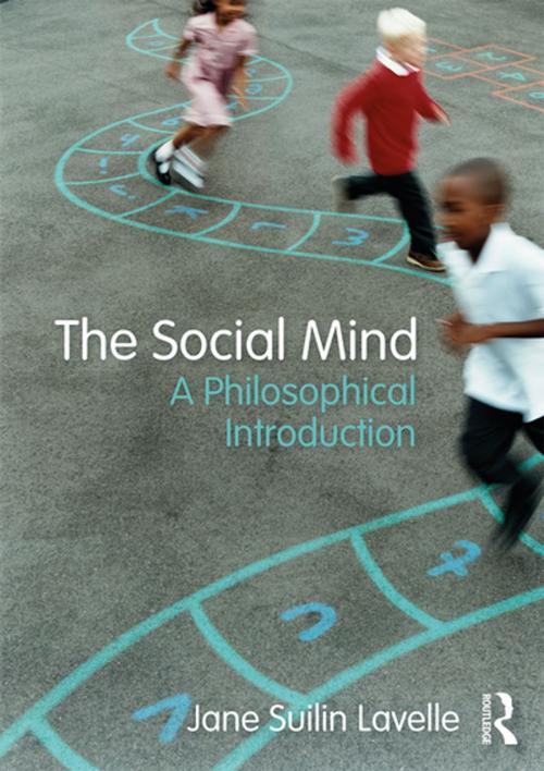 Cover of the book The Social Mind by Jane Suilin Lavelle, Taylor and Francis