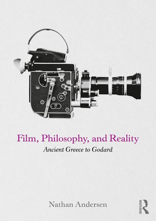 Cover of the book Film, Philosophy, and Reality by Nathan Andersen, Taylor and Francis