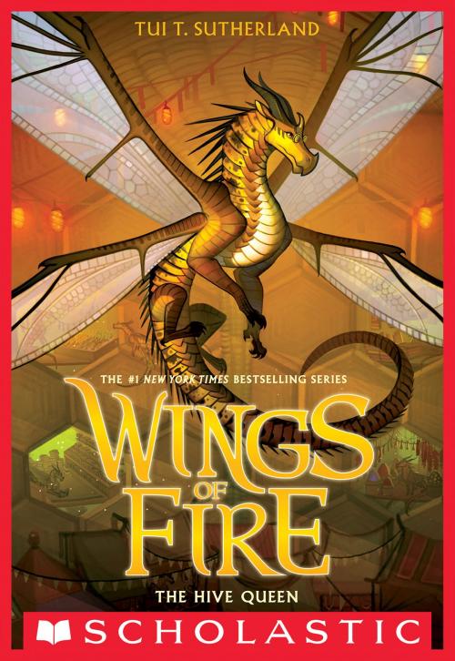 Cover of the book The Hive Queen (Wings of Fire, Book 12) by Tui T. Sutherland, Scholastic Inc.