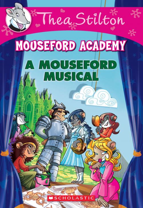 Cover of the book A Mouseford Musical (Mouseford Academy #6) by Thea Stilton, Scholastic Inc.