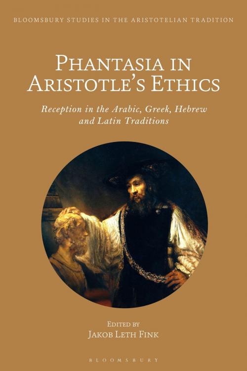 Cover of the book Phantasia in Aristotle's Ethics by , Bloomsbury Publishing