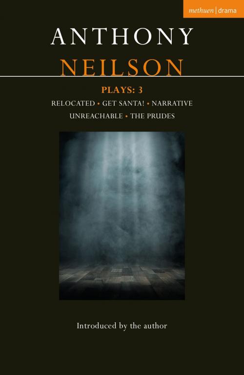Cover of the book Anthony Neilson Plays: 3 by Mr Anthony Neilson, Bloomsbury Publishing