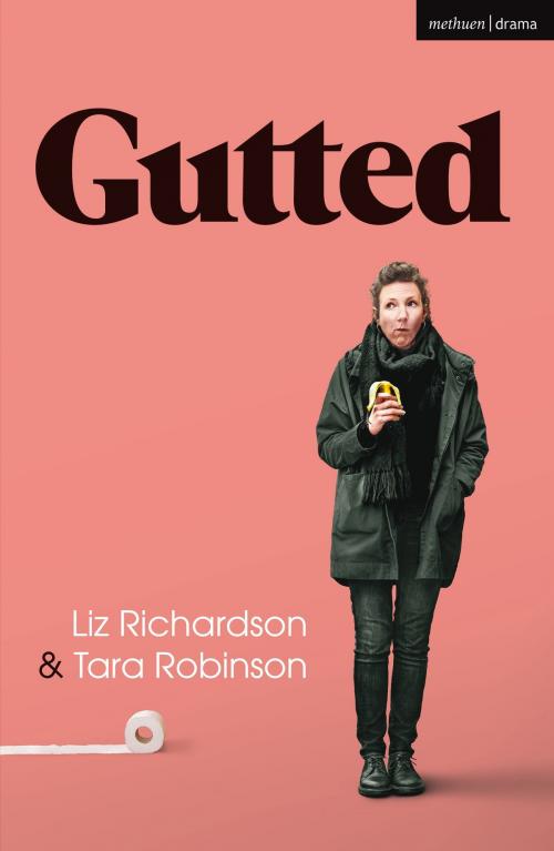 Cover of the book Gutted by Ms Liz Richardson, Tara Robinson, Bloomsbury Publishing